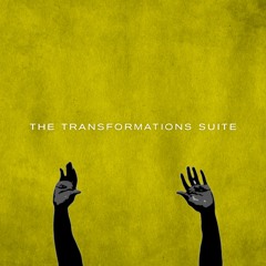 01 Transformation - from "The Transformations Suite"