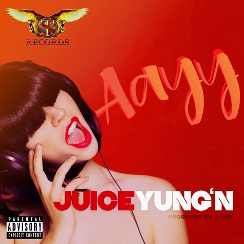 Juice Yung'N - Aayy