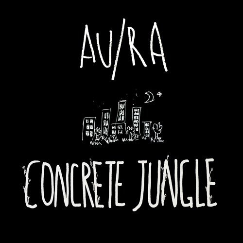 Concrete Jungle By Au Ra Concrete Jungle By Au Ra