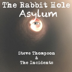 The Rabbit hole asylum extended weirdness