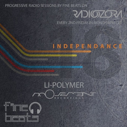 Independance #18@RadiOzora 2016 October | Li - Polymer Exclusive Guest Mix