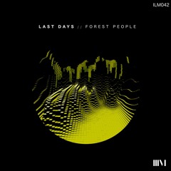 [ILM042] Forest People - Day Of Reckoning (Original Mix)// Illogic
