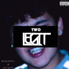 TWO LEGIT