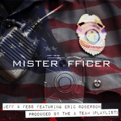 Mr. Officer(Clean)- Jeff n Fess featuring Eric Roberson