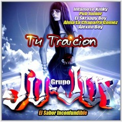 TU TRAICION 2016 GRUPO JU-JUY [LIMPIA]