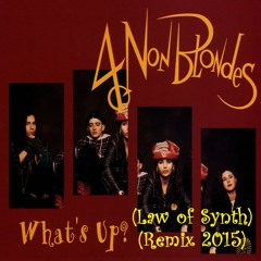 4 Non blondes - What's up (Law of Synth remix)