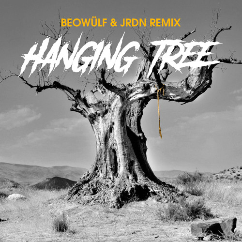 Hanging Tree (Beowülf & JRDN Remix) [FREE DOWNLOAD]