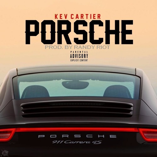 Stream Porsche Prod By Randy Riot by Kev Cartier Listen online