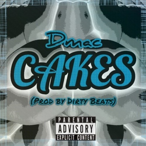 Dmac - Cakes [Prod. Dirty Beats] [Thizzler.com]