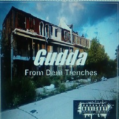 Gudda - From Dem Trenches