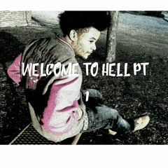 Welcome To Hell Pt :1