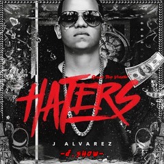 Haters (Reggae Trap Version) - J Alvarez - Prod. By D.Show