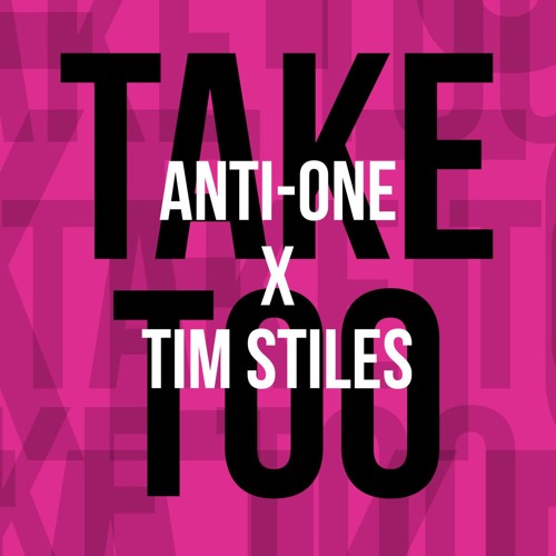 Take Too ft. Tim Stiles