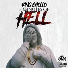 King Chollo - 3 Minutes Of Hell
