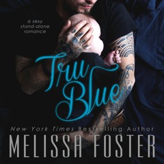 Tru Blue by Melissa Foster, Narrated by Paul Woodson