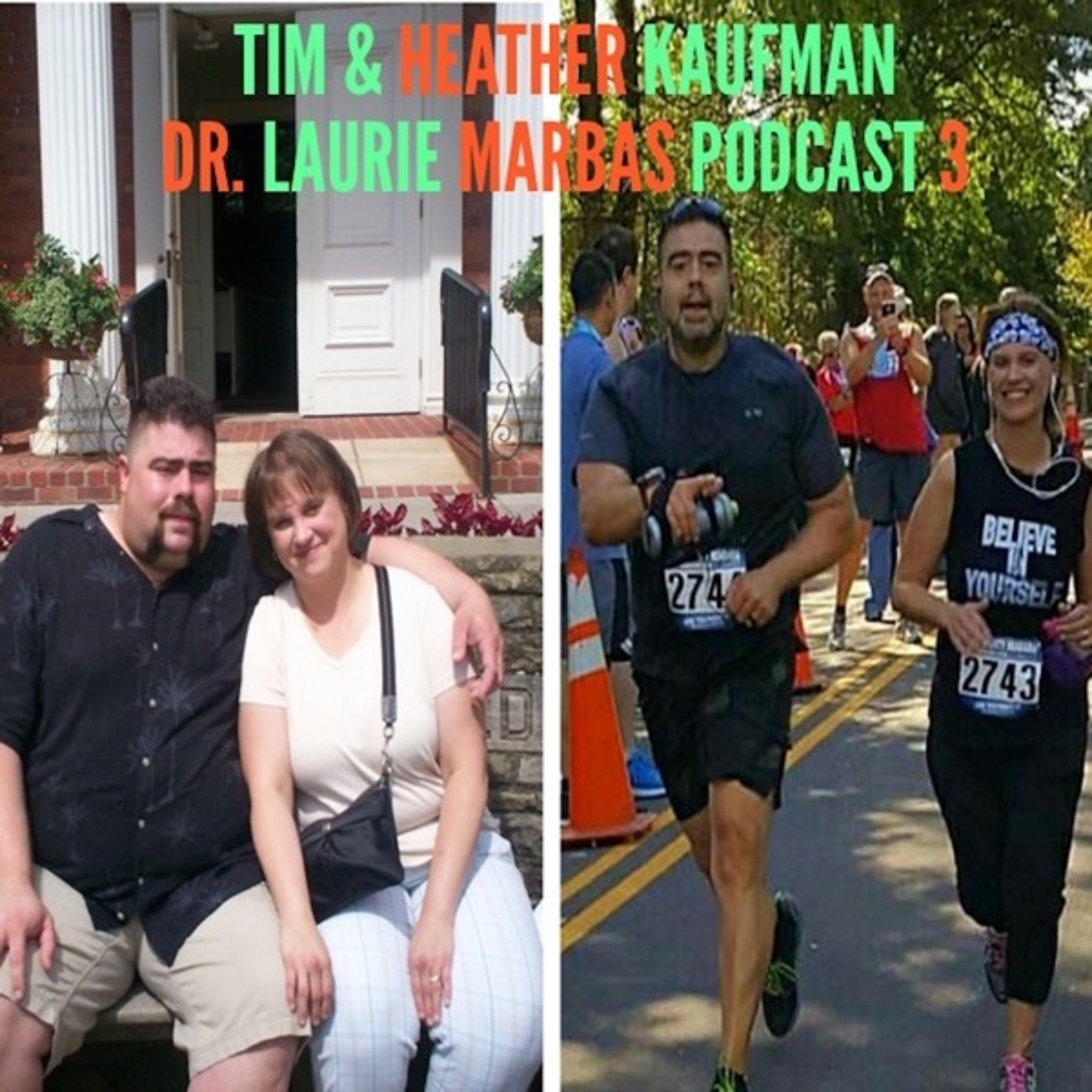 Tim and Heather Kaufman: From 400 pounds & addicted to pain killers to running a marathon