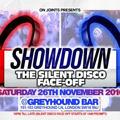SHOWDOWN: The Silent Disco Face-Off - 26.11.16 - Mixed by Fiona Hall & Ceesix