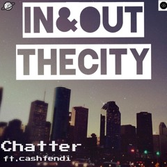 In And Out The City Ft. Cash Fendi
