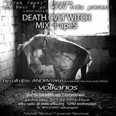 DEATH Cul┼ WITCH Mixtapes by VOLKANOS & ▲ndr44j