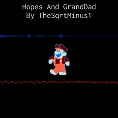 Hopes And Grand Dad