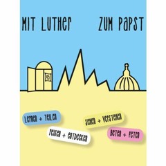 Ökumenische Pilgerreise Mit-Luther-zum-Papst - Musik gehoert zum Pilgern dazu