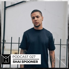 Mantra Collective Podcast 027 - Shai Spooner