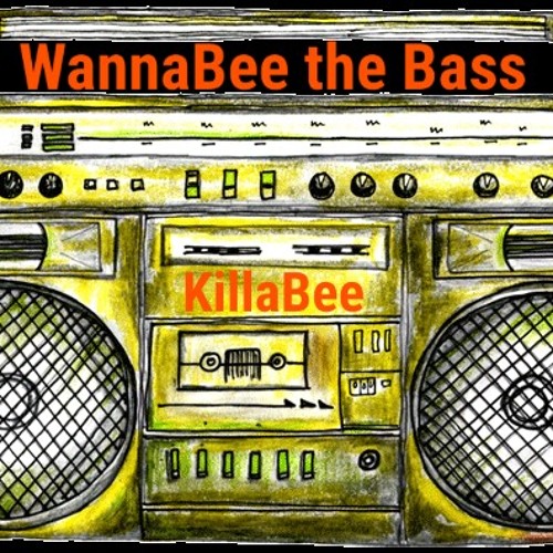 WannaBee The Bass (KillaBee Edit).wav