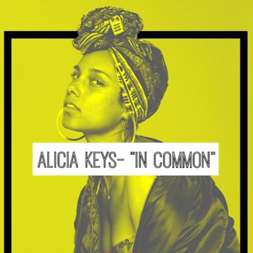 Alicia Keys  In Common (Nu Gianni Remix)