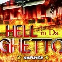 "Hell In Da Ghetto" Feat. Commissioner Mike Mitchell Hudang, SOB, JON HALL, T-MONEY &JLOKA