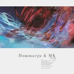Hommarju & MK on CD (Preview)