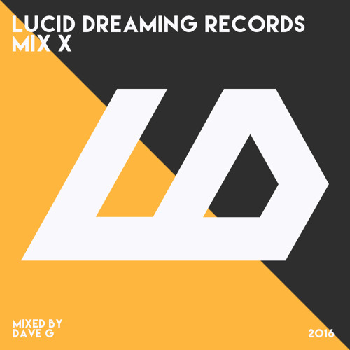 Dave G - Lucid Dreaming Records MIX X
