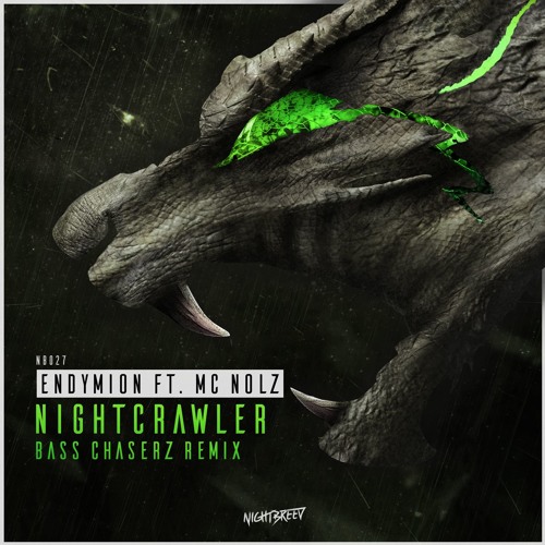 Endymion ft. MC Nolz - Nightcrawler (Bass Chaserz Remix)
