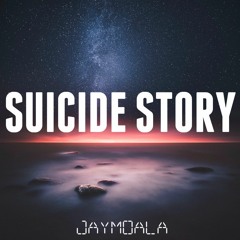 Jay Moala - Suicide Story
