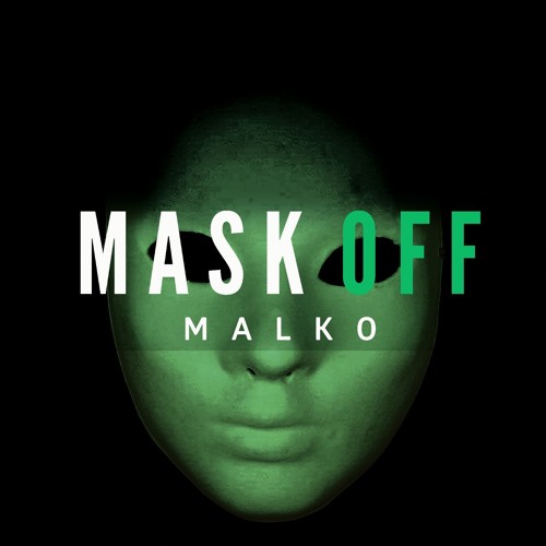 Stream Mask Off.mp3 by Malko | Listen online for free on SoundCloud