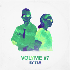 VOLYME by T&R #7