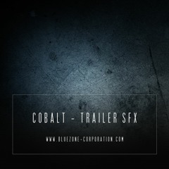 Cobalt - Trailer SFX