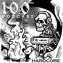 Raving Madness | Podcast100 | Hardcore
