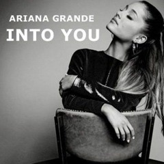 Into You - Ariana Grande (DjNBY Remix) [work in progress]