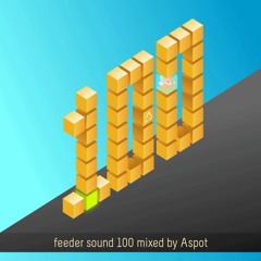 feeder sound 100 mixed by Aspot