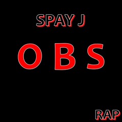 Spay J - O B S - Rap/Trap new