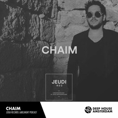 Chaim - Jeudi Records Labelnight Podcast