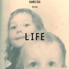 Life HamisH