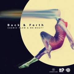 Cosmic Flow & Mr.What? - Back & Forth (Sample)