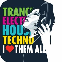Trance - Trap - House - Electronic