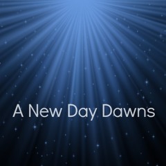 A New Day Dawns