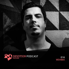 Devotion Podcast 016 with Wehbba
