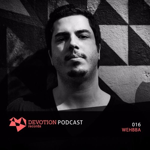 Devotion Podcast 016 with Wehbba