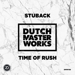 Stuback - Time Of Rush [DMW168 OUT NOW]