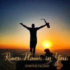 Syntheticsax - River Flows in You (Yiruma Cover)