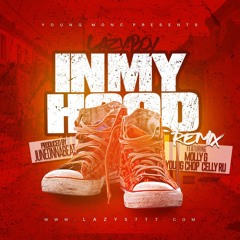 Lazy-Boy ft. Celly Ru, Young Chop & Molly G - In My Hood Remix (Prod. JuneOnnaBeat) [Thizzler.com Ex